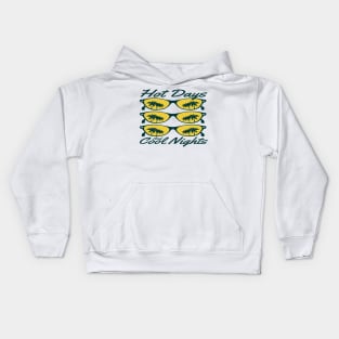 Hot days, and cool nights Kids Hoodie